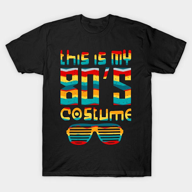 'This Is My 80s Costume Neon' Cool Eighties Vintage Gift T-Shirt by ourwackyhome